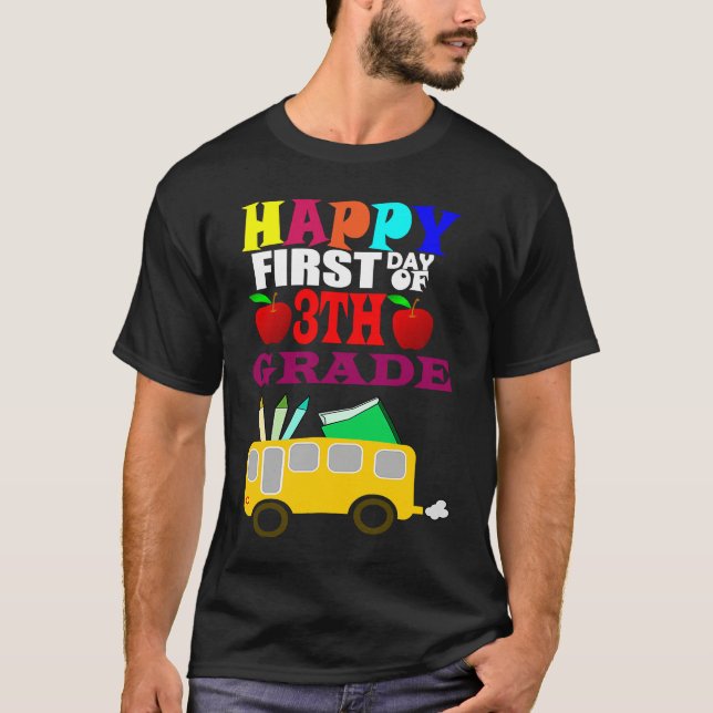 Happy First Day Of 3th Grade Back To School T Shirt (Framsida)