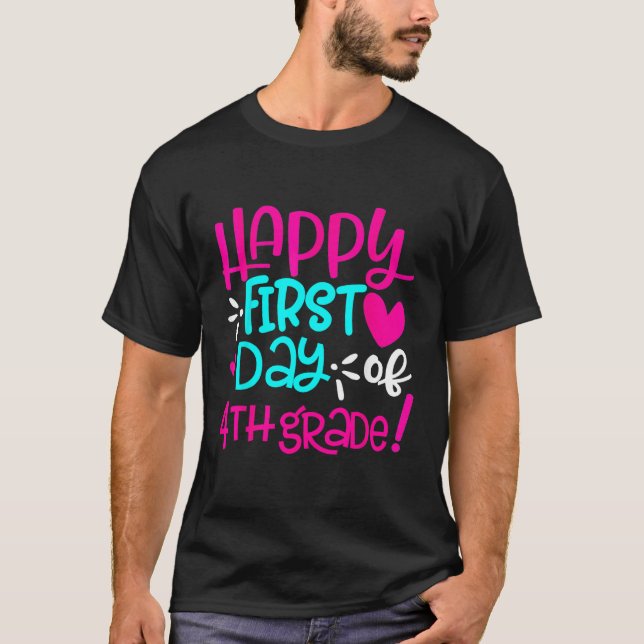 Happy First Day Of Fourth 4th Grade Teacher Studen T Shirt (Framsida)