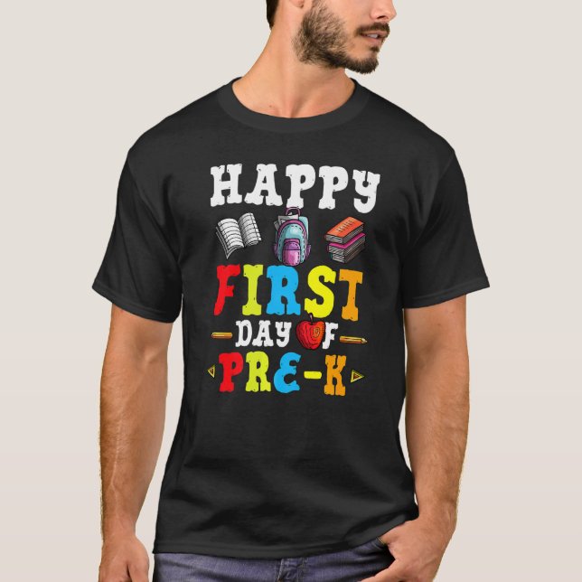 Happy First Day Of Pre K Back To School Teacher St T Shirt (Framsida)