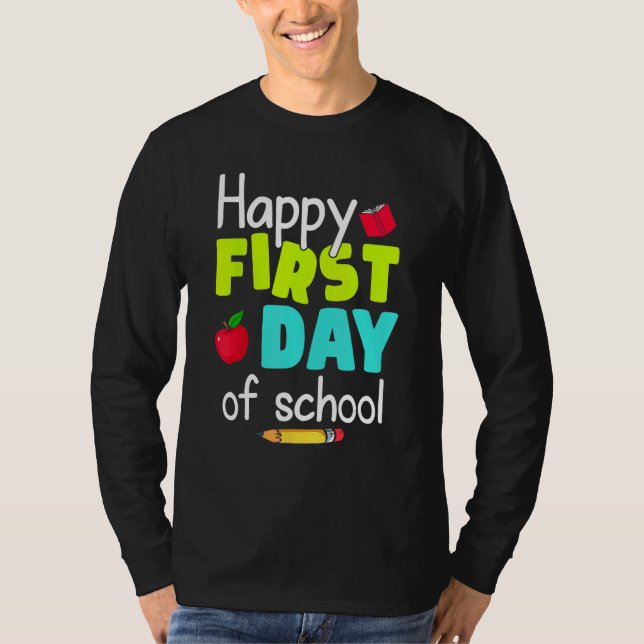 Happy First Day of School Back to School Teacher S T Shirt (Framsida)