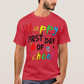 Happy First Day Of School Back To School Teacher S T Shirt