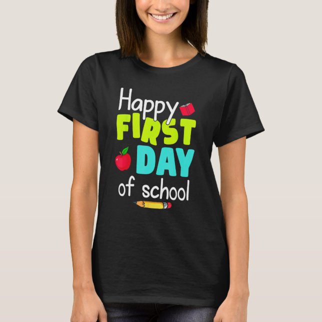 Happy First Day of School Back to School Teacher S T Shirt (Framsida)