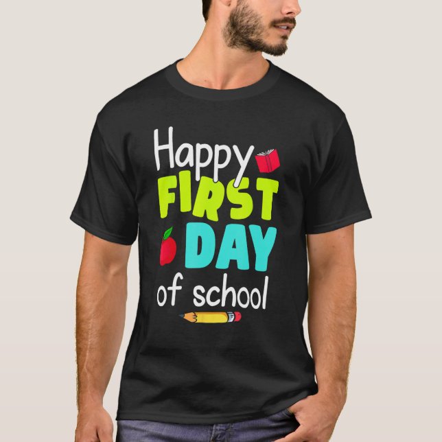 Happy First Day of School Back to School Teacher S T Shirt (Framsida)