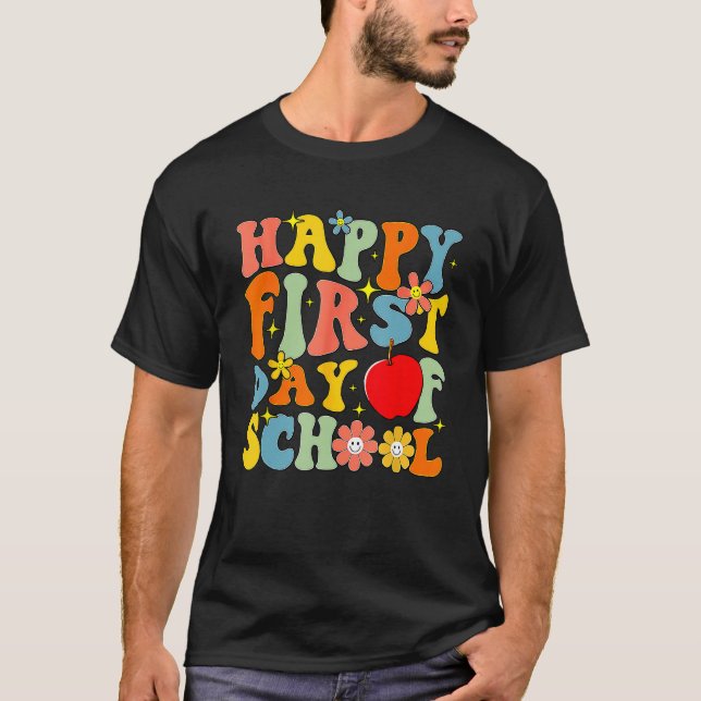 Happy First Day Of School Back To School Teachers  T Shirt (Framsida)