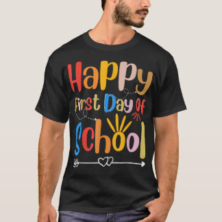 Happy First Day of School for Teachers Students Ar T Shirt