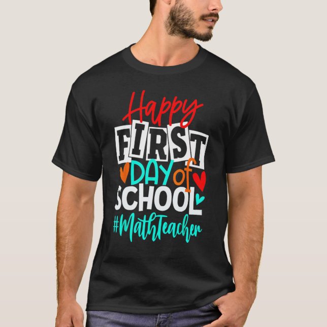 Happy First Day Of School Math Back To School s T Shirt (Framsida)