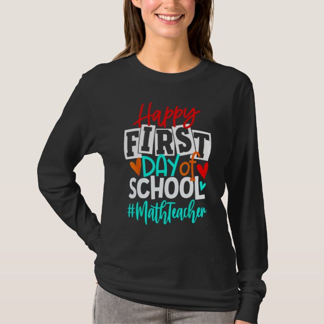 Happy First Day Of School Math Back To School s T Shirt (Framsida)