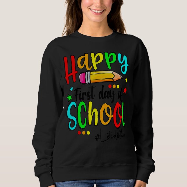 Happy First Day Of School Teacher Back To School B T Shirt (Framsida)