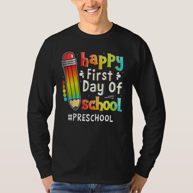 Happy First Day Of School Teacher Preschool Back T T Shirt (Framsida)