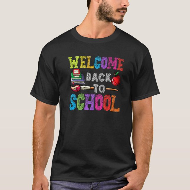 Happy First Day Of School Teachers Back To School  T Shirt (Framsida)