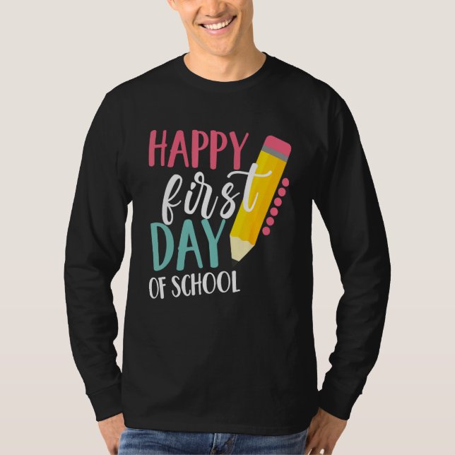 Happy First Day Of School Teachers Women Student B T Shirt (Framsida)