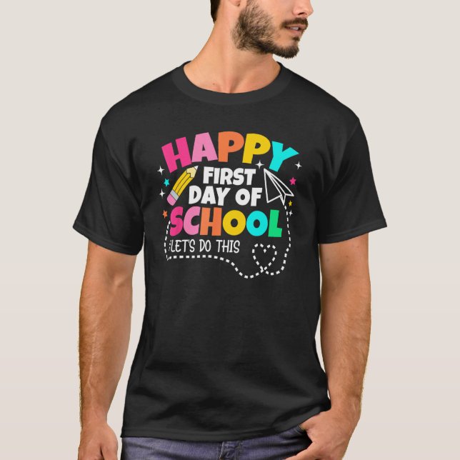 Happy First Day Of School Teachers Women Student B T Shirt (Framsida)