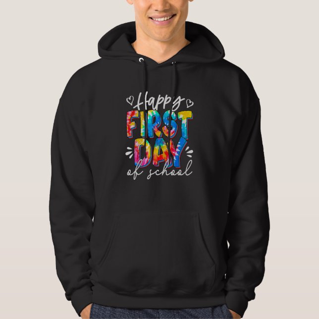 Happy First Day Of School Tie Dye Back To School Hoodie (Framsida)