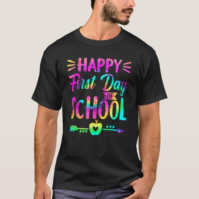 Happy First Day Of School Tie Dye Students And Tea T Shirt (Framsida)