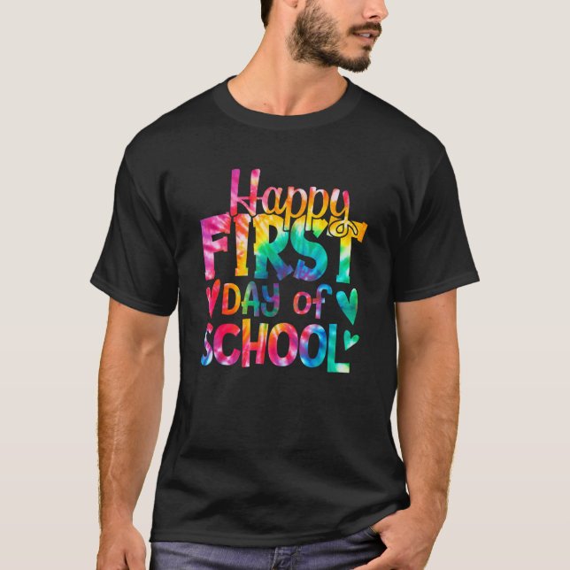 Happy First Day of School Tie Dye Teachers Student T Shirt (Framsida)