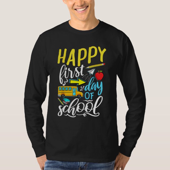 Happy First Day Of School Welcome Back To School S T Shirt (Framsida)