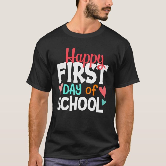Happy First Day Of School Welcome Back To School S T Shirt (Framsida)