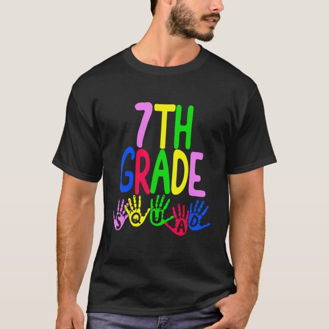 Happy First Day Of Seventh 7th Squad Grade Teacher T Shirt (Framsida)