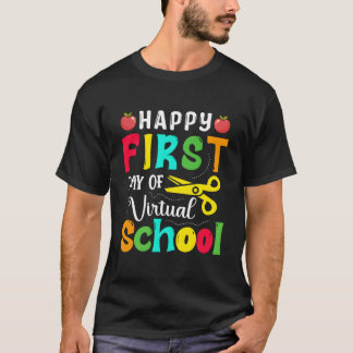 Happy First Day Of Virtual School Back To School T Shirt