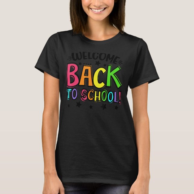 Happy First Day Welcome Back To School Teacher Stu T Shirt (Framsida)