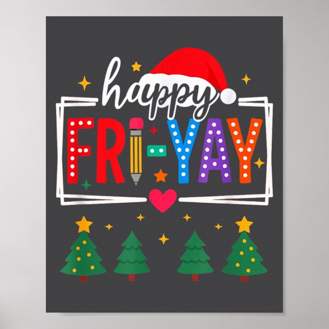 Happy Fri-yay Christmas Teacher Festive Holiday Sc Poster (Framsidan)