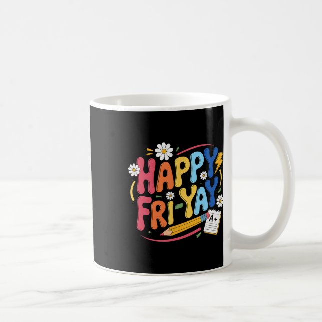 Happy Fri-yay Funny Teacher Life Weekend Pun Happy Kaffemugg (Höger)