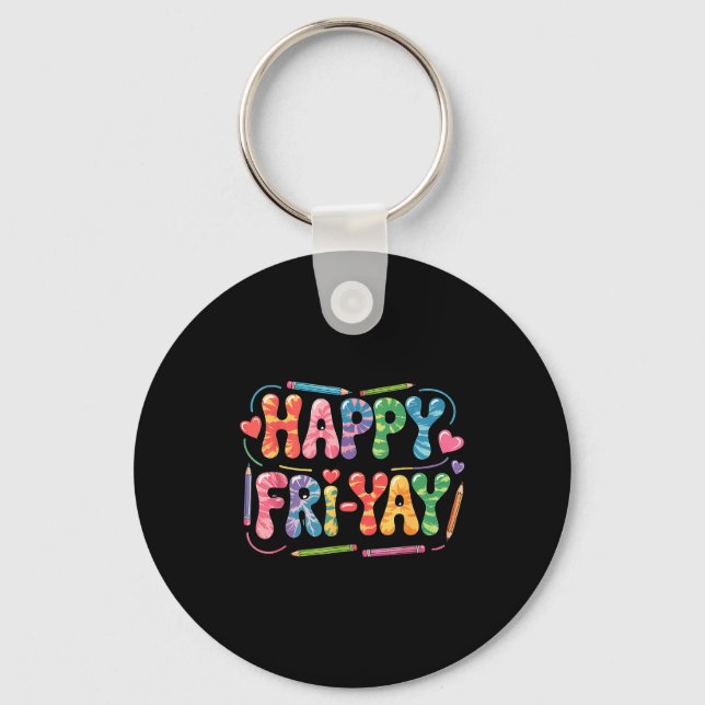 Happy Fri-yay Teacher Fry Yay Funny Friday Weekend Nyckelring (Framsida)