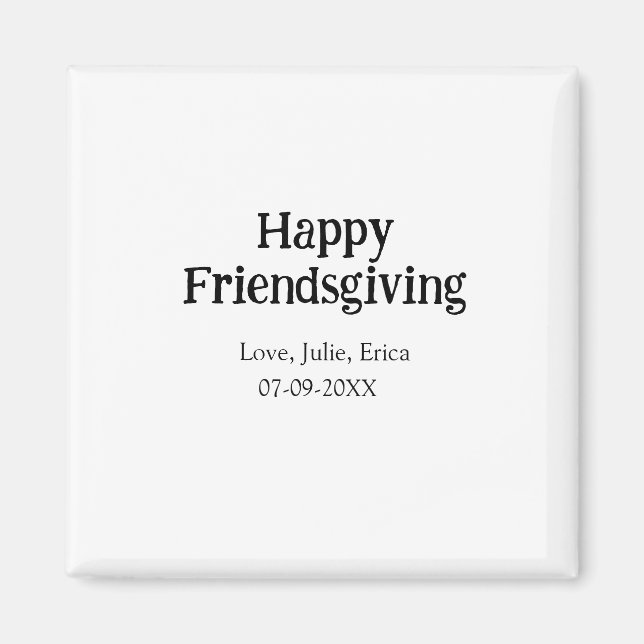 Happy friendsgiving add name with love date simple magnet (Framsidan)