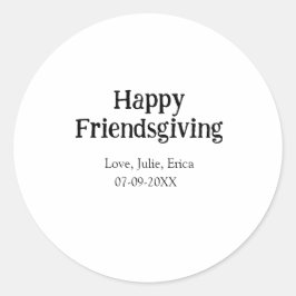 Happy friendsgiving add name with love date simple runt klistermärke
