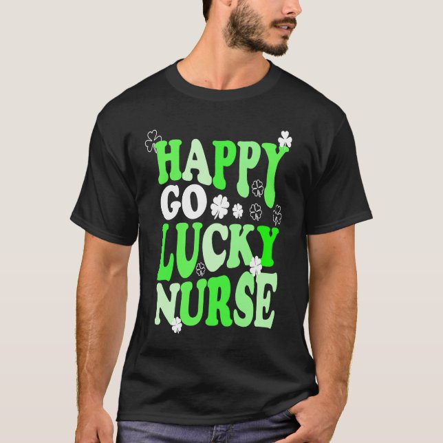Happy Go Lucky Nurse St Patricks Day Scrub Top T Shirt (Framsida)