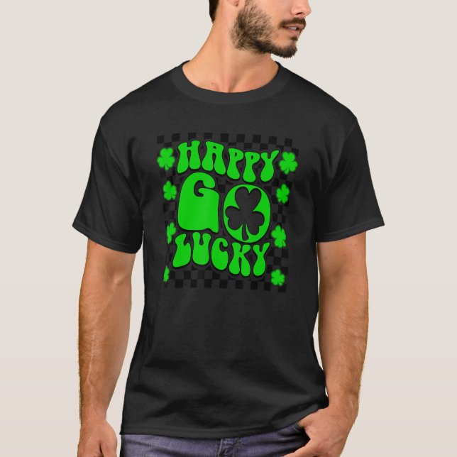 Happy Go Lucky St. Patrick Day Shamrock Clover Iri T Shirt (Framsida)