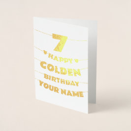 Happy Golden Birthday, 7th Birthday Gold Foil Card Folierat Kort