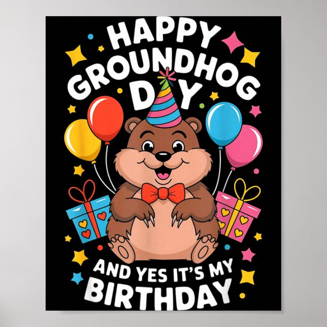 Happy Groundhog Day And Its My Birthday February 2 Poster (Framsidan)