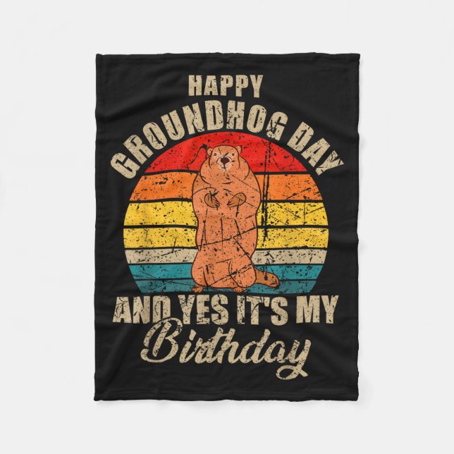 Happy Groundhog Day And Yes It Is My Birthday Grou Fleecefilt (Framsidan)