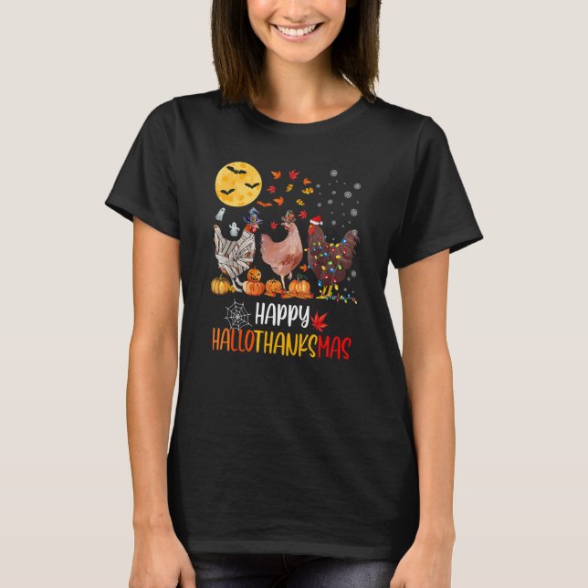 Happy HalloThanksMas Chicken   Famring Christmas   T Shirt (Framsida)