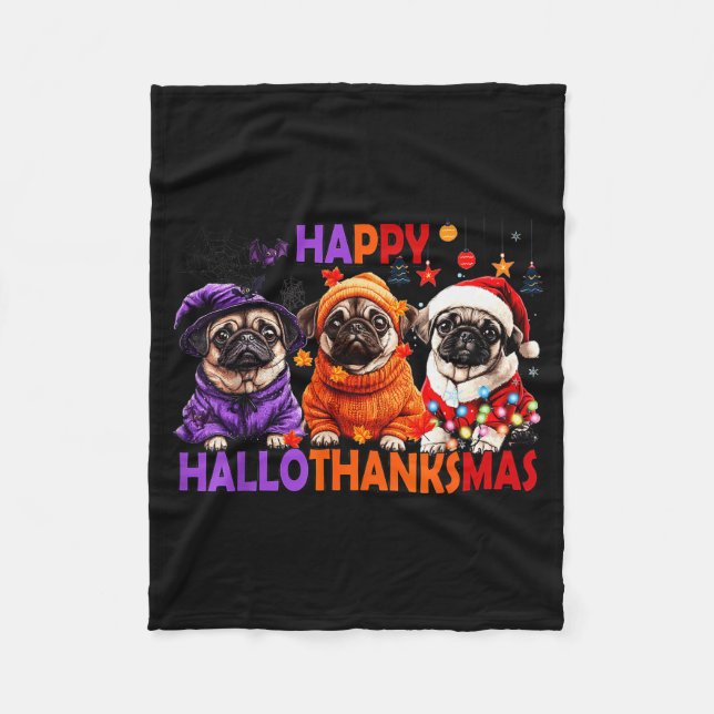 Happy Hallothanksmas Funny Pug Halloween Thanksgiv Fleecefilt (Framsidan)