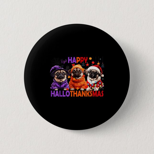Happy Hallothanksmas Funny Pug Halloween Thanksgiv Knapp (Framsida)