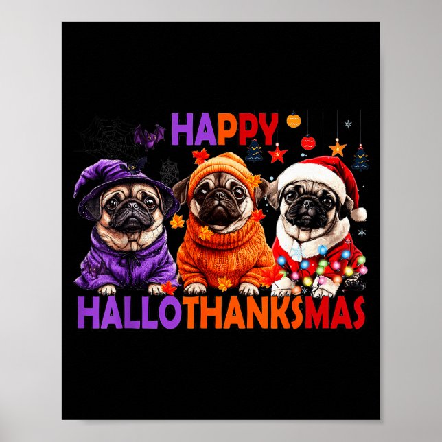 Happy Hallothanksmas Funny Pug Halloween Thanksgiv Poster (Framsidan)