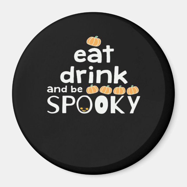 Happy Halloween Eat Drink And Be Scary Trendy Magnet (Framsidan)