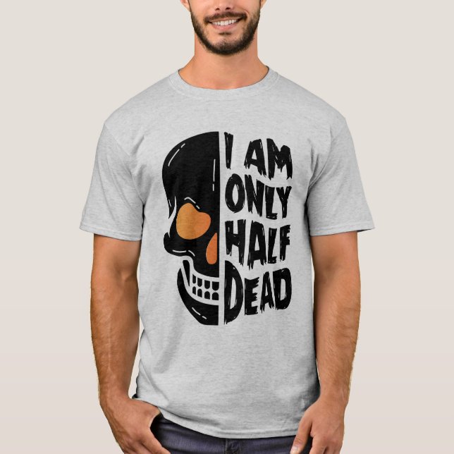 Happy halloween | Jag är bara halvdöd T Shirt (Framsida)