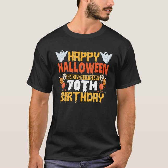 Happy halloween och det är min 70:e födelsedag 70  t shirt (Framsida)