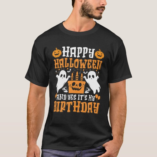 happy halloween och ja, det är min födelsedag född t shirt (Framsida)