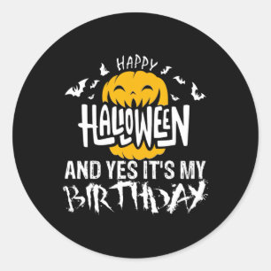Happy halloween och Ja, det är min födelsedag - Ha Runt Klistermärke