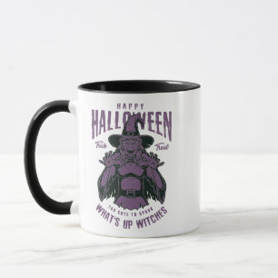 Happy halloween Witch Mugg - "What's Up Witches"