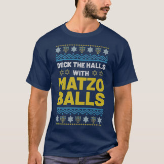 Happy Hanukkah Deck The Halls Matzo Balls Jewish H T Shirt