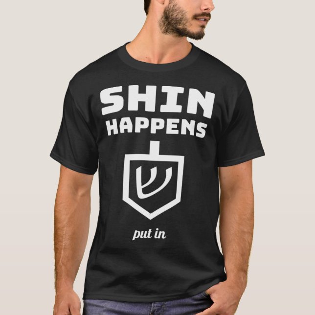 Happy Hanukkah Shin Happens T Shirt (Framsida)
