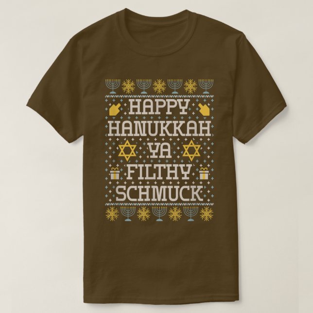 Happy Hanukkah Ya Filthy Schmuck  T Shirt (Design framsida)