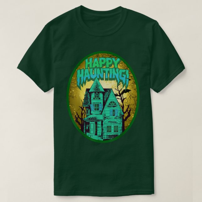 Happy Haunting  perfect Halloween  T Shirt (Design framsida)
