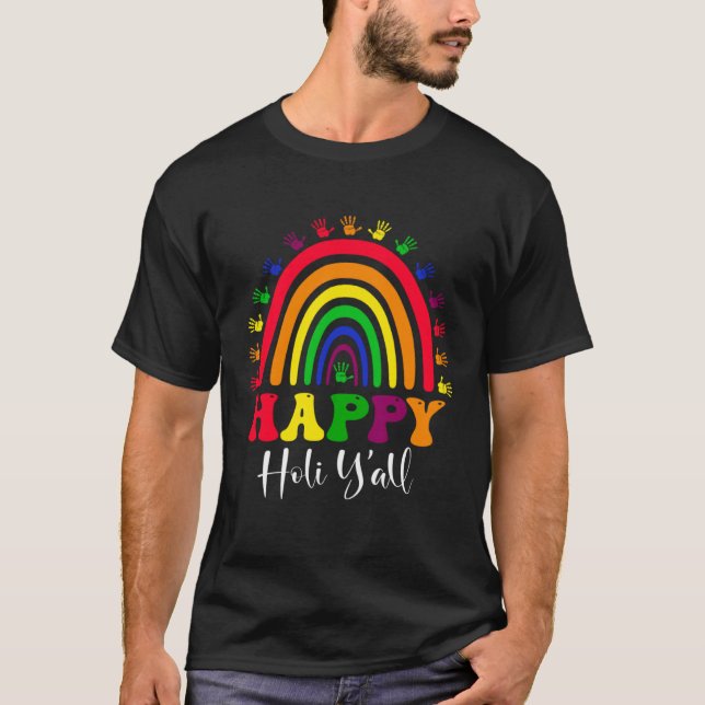 Happy Holi Y all Rainbow Festival India Hindu Spri T Shirt (Framsida)