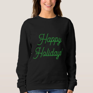 Happy Holidays in Green: T Shirt